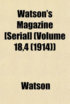 Book cover for Watson's Magazine [Serial] (Volume 18,4 (1914))