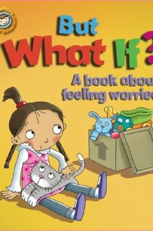 Cover of But What If? A book about feeling worried