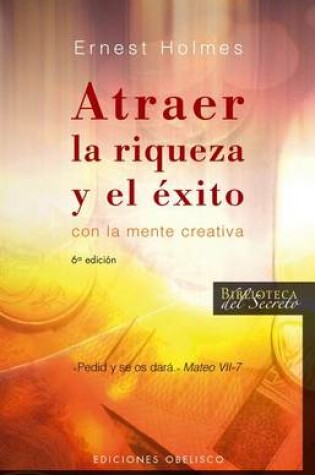 Cover of Atrer la Riqueza y el Exito Con la Mente Creativa