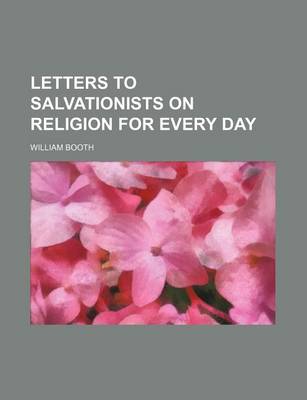 Book cover for Letters to Salvationists on Religion for Every Day (Volume 2)