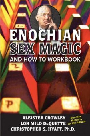 Cover of Enochian Sex Magic And How to Workbook