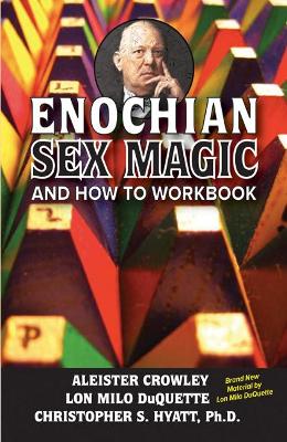 Book cover for Enochian Sex Magic And How to Workbook
