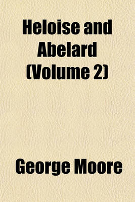 Book cover for Heloise and Abelard (Volume 2)