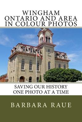 Book cover for Wingham Ontario and Area in Colour Photos