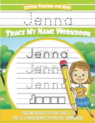 Book cover for Jenna Letter Tracing for Kids Trace my Name Workbook