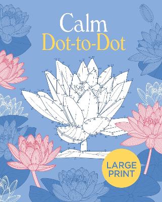 Book cover for Large Print Calm Dot-to-Dot