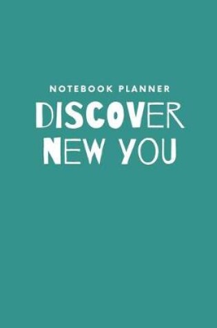 Cover of Discover new you. Notebook Planner