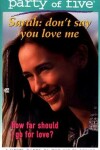 Book cover for Don't Say You Love Me