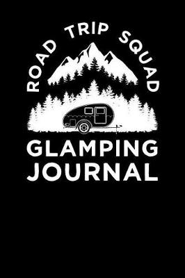 Book cover for Road Trip Squad Glamping Journal