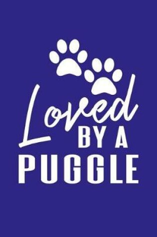 Cover of Loved By A Puggle