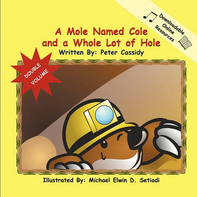 Book cover for A Mole Named Cole and a Whole Lot of Hole