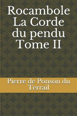 Book cover for Rocambole La Corde du pendu Tome II