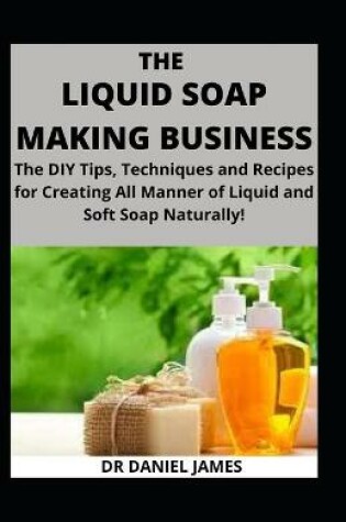 Cover of liquid Soap Making