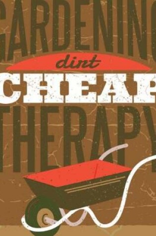 Cover of Gardening Dirt Cheap Therapy