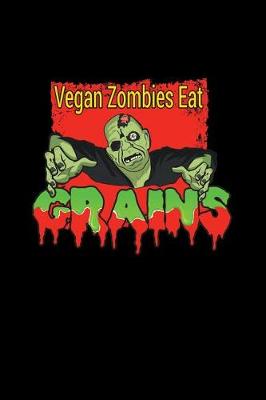 Book cover for Vegan Zombies Eat Grains