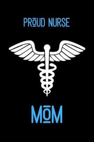 Cover of Proud Nurse Mom