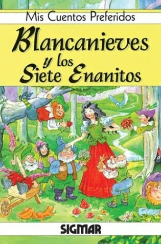 Cover of Blancanieves y Los Siete Enanitos - MIS Cuentos Preferidos