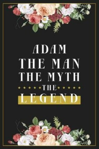 Cover of Adam The Man The Myth The Legend