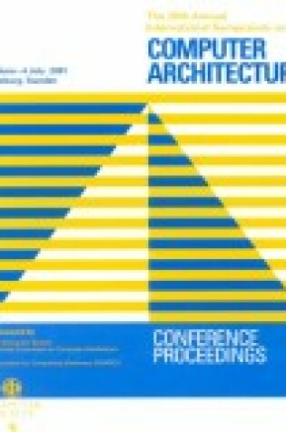 Cover of 28th International Symposium on Computer Architecture (Isca 2001)