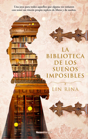 Book cover for La biblioteca de los sueños imposibles/ The Library of Impossible Dreams