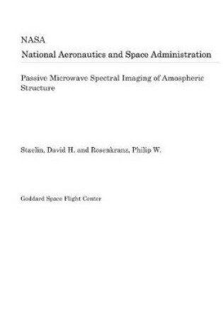 Cover of Passive Microwave Spectral Imaging of Amospheric Structure