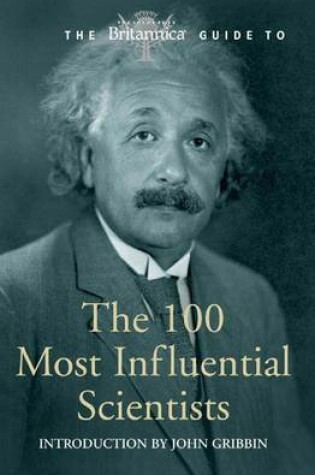 Cover of The Encyclopedia Britannica Guide to the 100 Most Influential Scientists