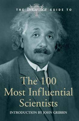 Book cover for The Encyclopedia Britannica Guide to the 100 Most Influential Scientists