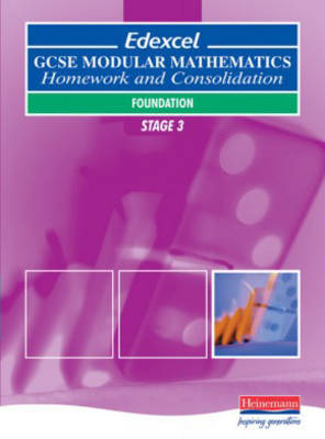 Cover of Edexcel GCSE Modular Maths Homework & Consolidation Foundation Stage 3