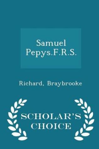 Cover of Samuel Pepys.F.R.S. - Scholar's Choice Edition
