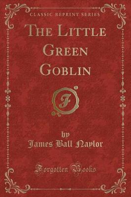 Book cover for The Little Green Goblin (Classic Reprint)