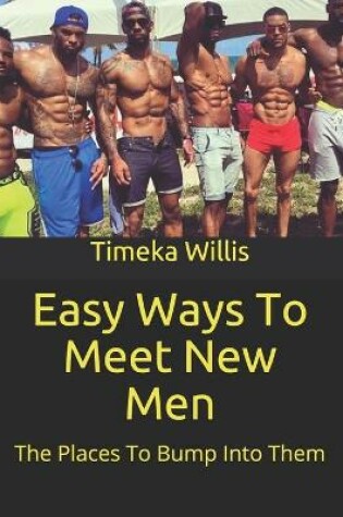 Cover of Easy Ways To Meet New Men