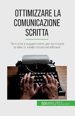 Book cover for Ottimizzare la comunicazione scritta