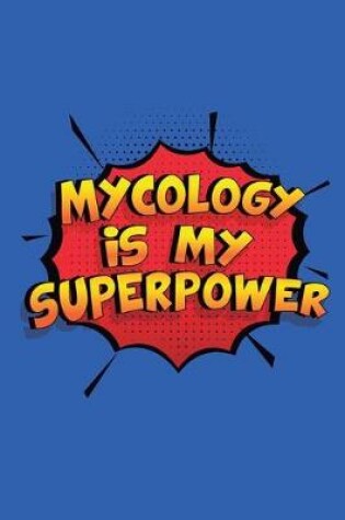 Cover of Mycology Is My Superpower