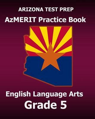 Book cover for Arizona Test Prep Azmerit Practice Book English Language Arts Grade 5