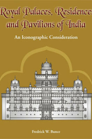 Cover of Royal Palaces, Residences, and Pavilions of India