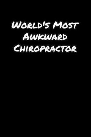 Cover of World's Most Awkward Chiropractor