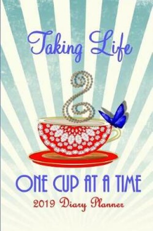 Cover of Taking Life One Cup at a Time