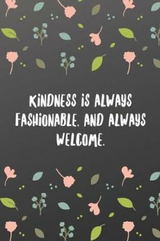 Cover of Kindness is always fashionable, and always welcome.