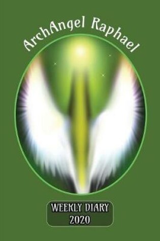 Cover of ArchAngel Raphael - Weekly Diary 2020