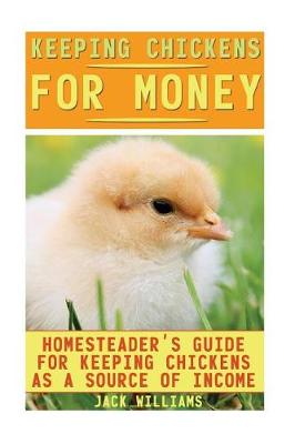 Book cover for Keeping Chickens for Money