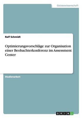 Book cover for Optimierungsvorschläge zur Organisation einer Beobachterkonferenz im Assessment Center