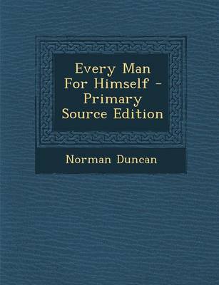 Book cover for Every Man for Himself - Primary Source Edition