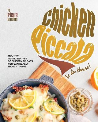 Book cover for Chicken Piccata In da House!