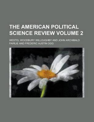 Book cover for The American Political Science Review Volume 2