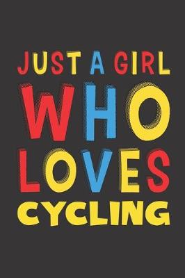 Book cover for Just A Girl Who Loves Cycling