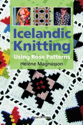 Cover of Icelandic Knitting using Rose Patterns