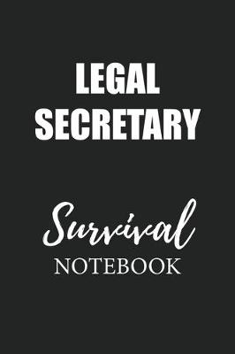 Book cover for Legal Secretary Survival Notebook