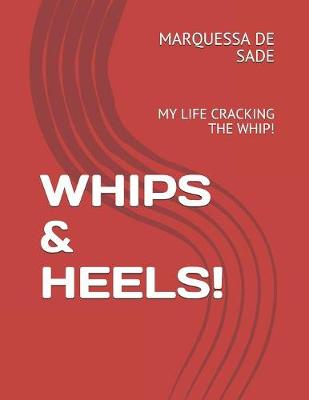 Book cover for Whips & Heels!
