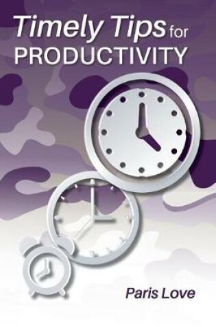 Cover of Timely Tips for Productivity