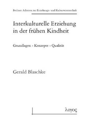 Cover of Interkulturelle Erziehung in Der Fruhen Kindheit Grundlagen - Konzepte - Qualitat
